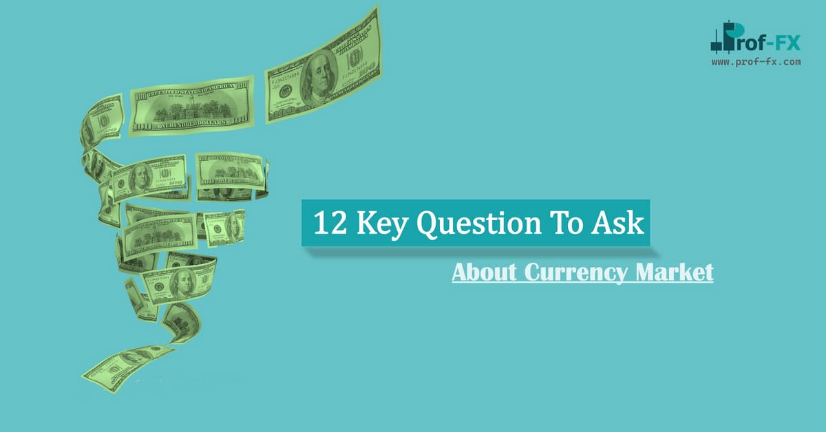 12 Key Question About Currency 12 Key Question About Currency