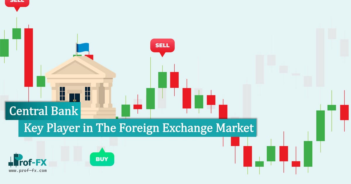 Central Bank Key Player in The Forex Central Bank Key Player in The Forex