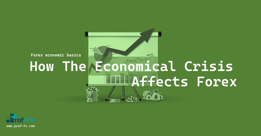 Economical Crisis Affects Forex Economical Crisis Affects Forex