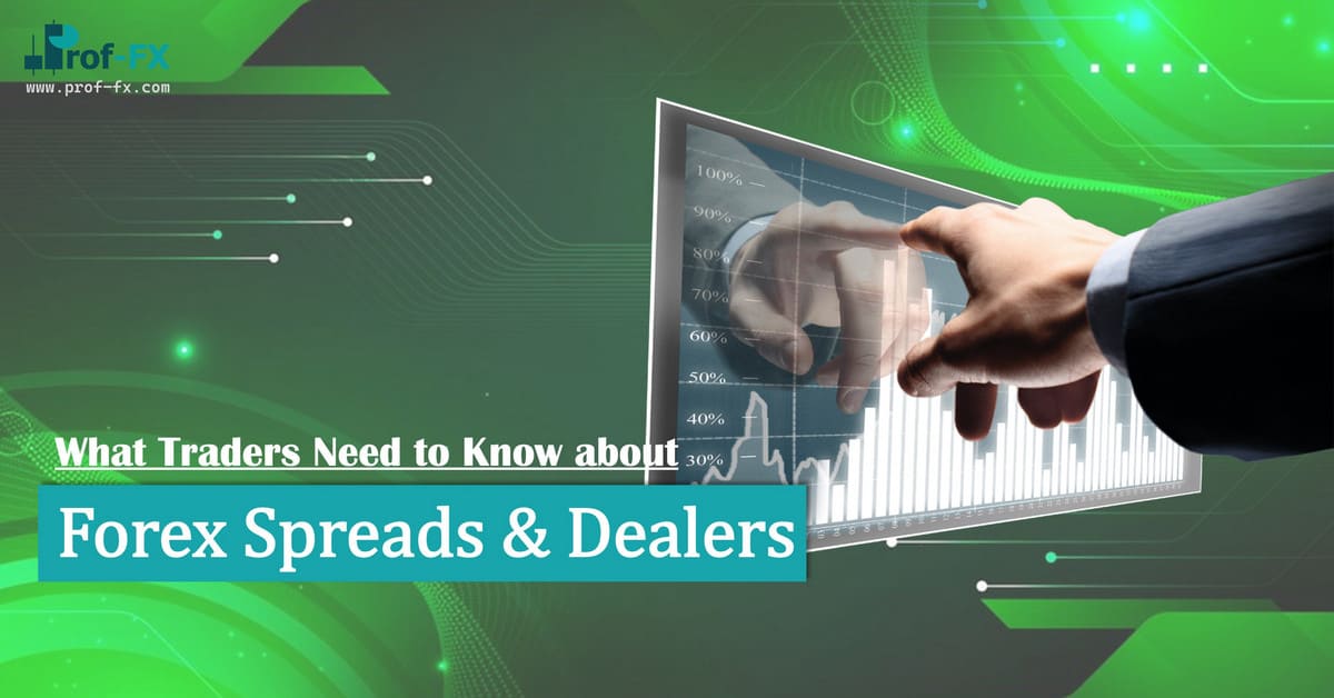 Forex Spread and Dealers Forex Spread and Dealers