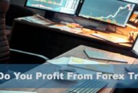 How Do You Profit From Forex Trading How Do You Profit From Forex Trading