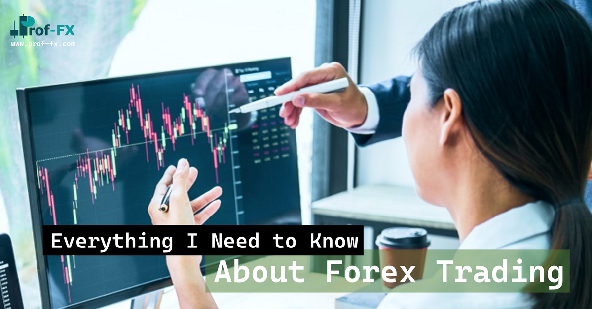 Need to Know About Forex Trading Need to Know About Forex Trading