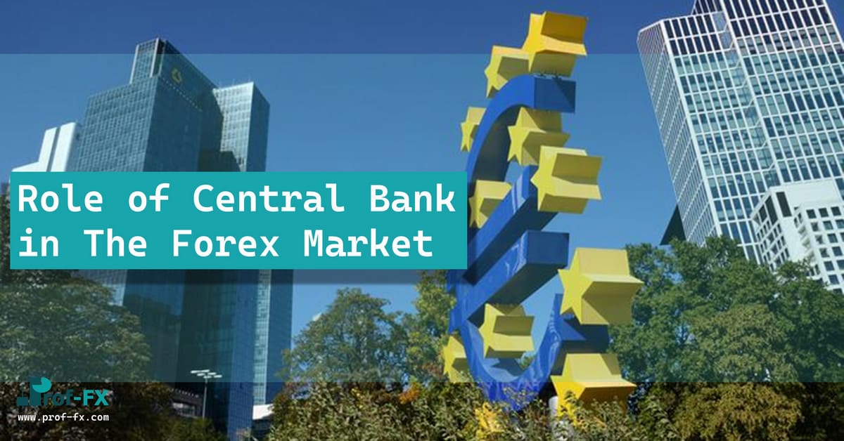 Role of Central Bank in Forex Market Role of Central Bank in Forex Market