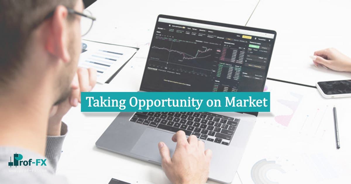 Taking Opportunity on Market Taking Opportunity on Market