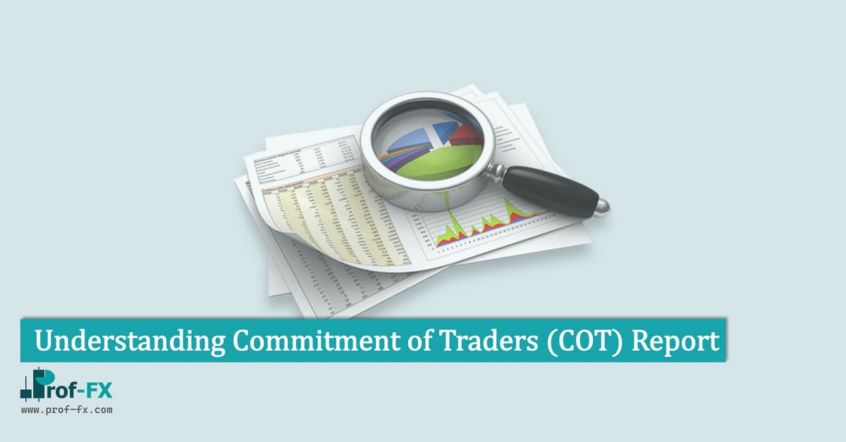 Understanding Commitment of Traders Understanding Commitment of Traders